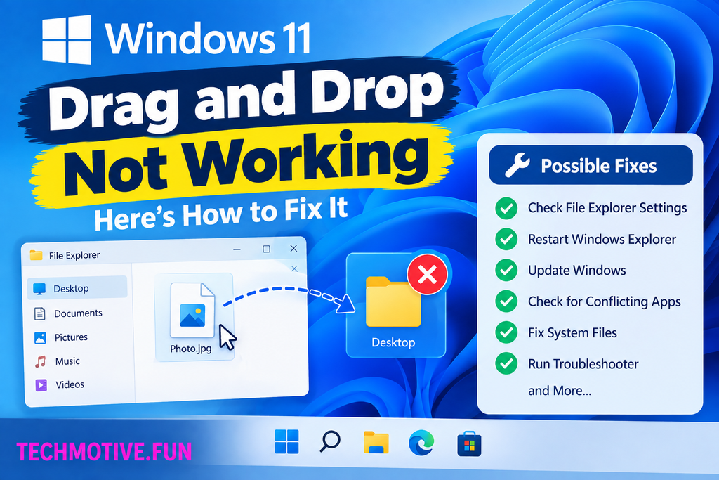 Windows 11 drag and drop not working, showing a File Explorer window, a blocked drag-and-drop action, possible fixes, and TECHMOTIVE.FUN branding