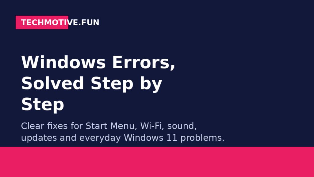 Windows 11 error fixes on TechMotive