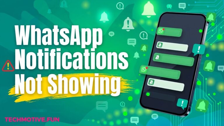WhatsApp Notifications Not Showing on Android? 10 Fixes to Try