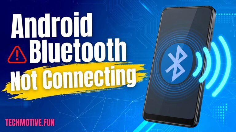 Android Bluetooth Not Connecting? 9 Fixes That Actually Work